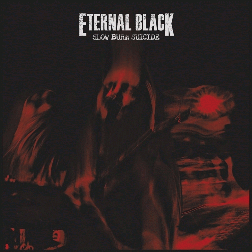 Eternal Black : Slow Burn Suicide